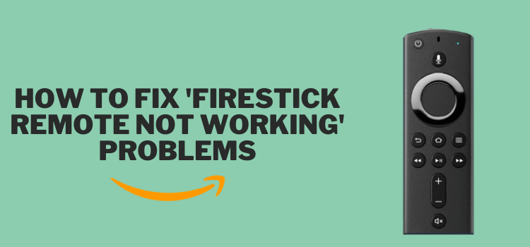 how-to-fix-firestick-remote-not-working-problems
