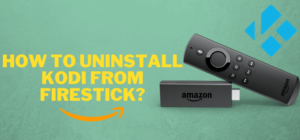 how to uninstall kodi and reinstall on firestick