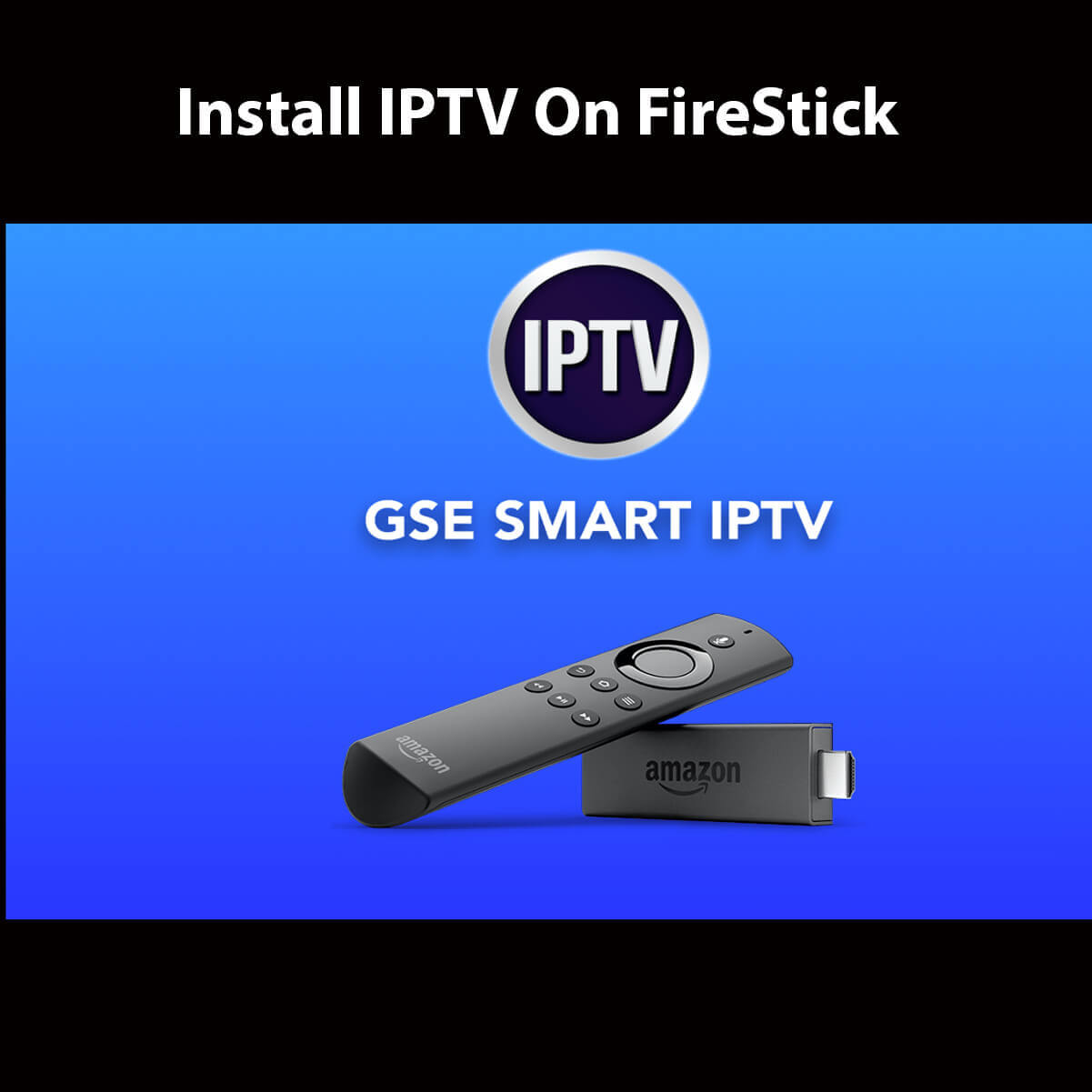 How to Install Smart IPTV on FireStick | 1,000+ IPTV Streams