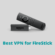5 Best VPNs for FireStick for Private Streaming (2023)