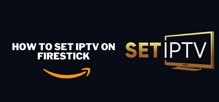 how to install set iptv on fire tv firestick dec 2021