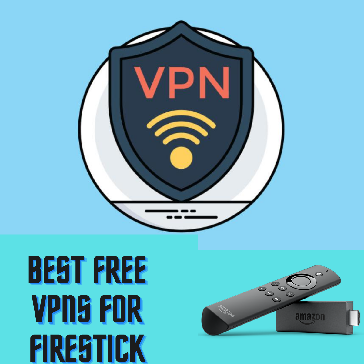 free vpn protection for firestick