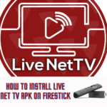 How-To-Install-Live-Net-TV-APK-on-FireStick