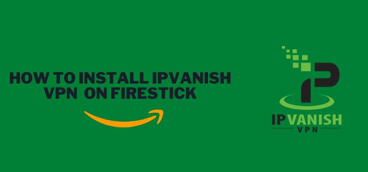 setup-ipvanish-vpn-on-firestick