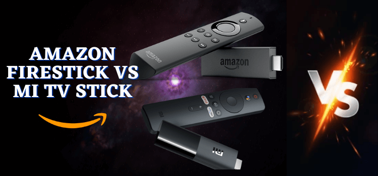 Fire TV Stick Vs. Xiaomi Mi TV Stick