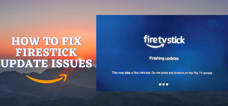 How-to-Fix-FireStick-Update-Issues
