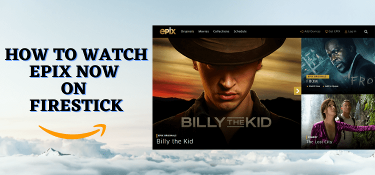 How-to-Watch-Epix-Now-on-Firestick