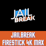 Jailbreak-FireStick-4K-Max