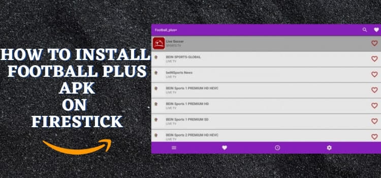 How to Install Football Plus APK on Firestick (2023)