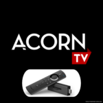How-to-Watch-Acorn-TV-On-FireStick