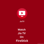 Watch-Jio-TV-On-FireStick