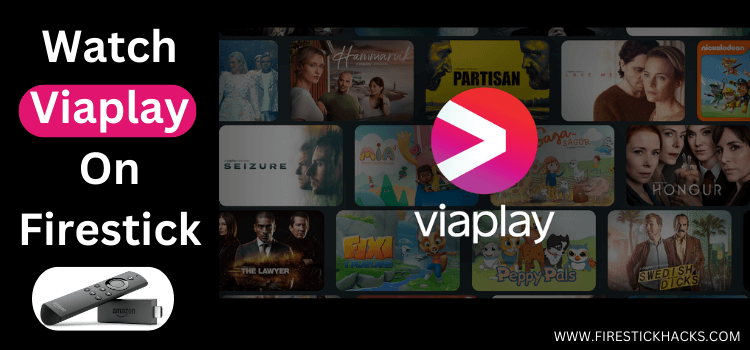 Watch-Viaplay-On-Firestick