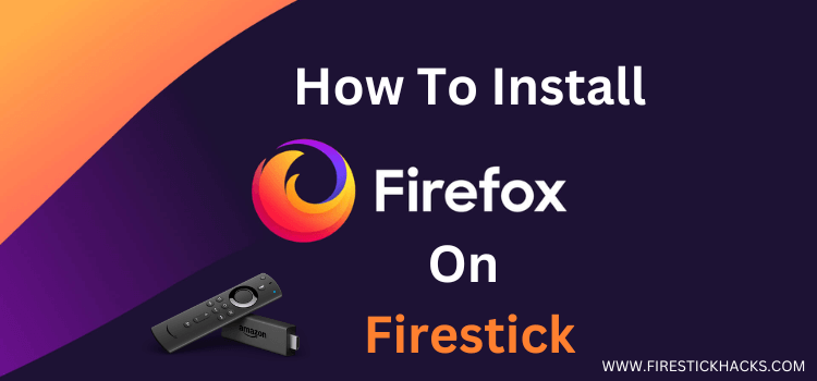 Get FIREFOX Browser To Your Firestick in 5 Minutes 