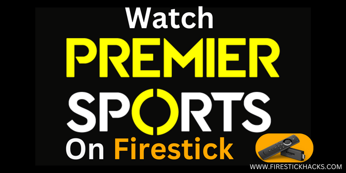 Watch-Premier Sports-on-firestick