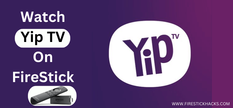 Watch-Yip-TV-On-FireStick