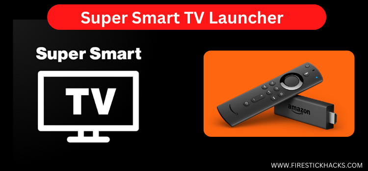 Super-Smart-TV-Launcher-for-firstick