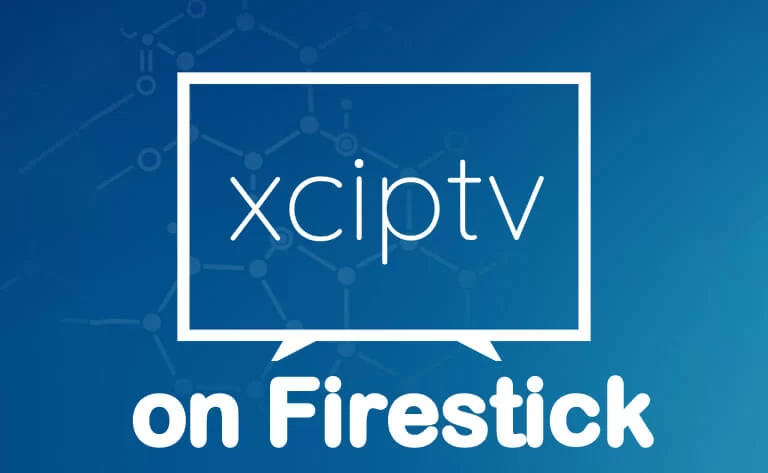best-video-player-on-firestick-xciptv