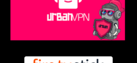 How to Install and Set Up UrbanVPN on Firestick (2023)