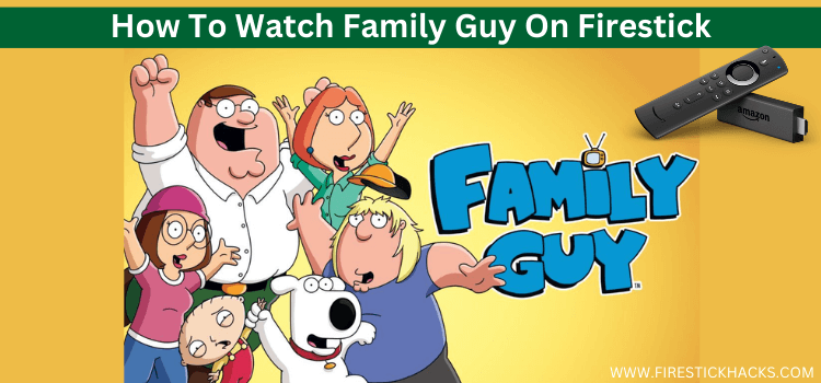 Watch-Family-Guy-On-Firestick