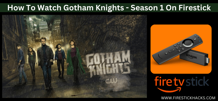 Watch-Gotham-Knights-Season-1-On-Firestick
