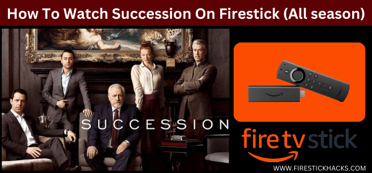 Watch-Succession-On-Firestick-(All-season)