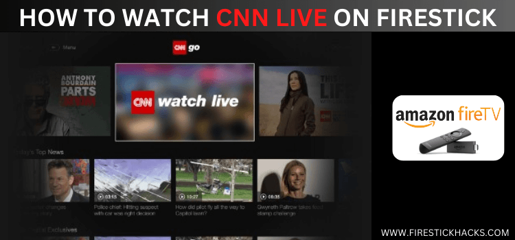 WATCH-CNN-LIVE-ON-FIRESTICK