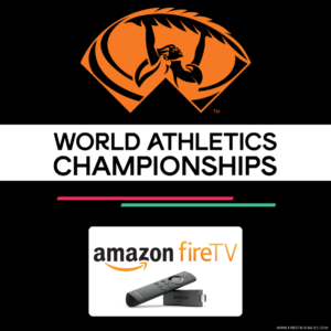 HOW-TO-WATCH-WORLD-ATHLETIC-CHAMPIONSHIP-ON-FIRESTICK
