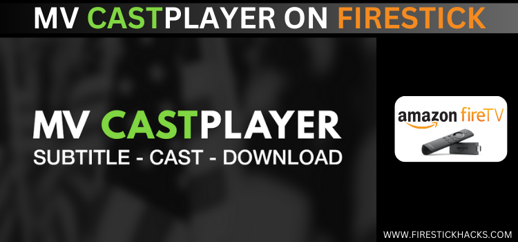 MV-CAST-PLAYER-ON-FIRESTICK-1