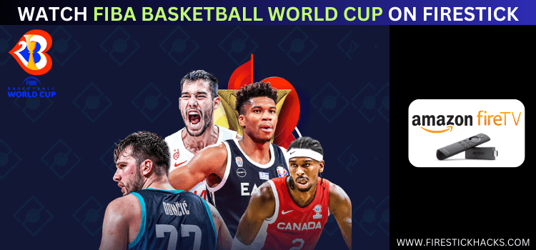 WATCH-FIBA-BASKETBALL-WORLD-CUP-ON-FIRESTICK