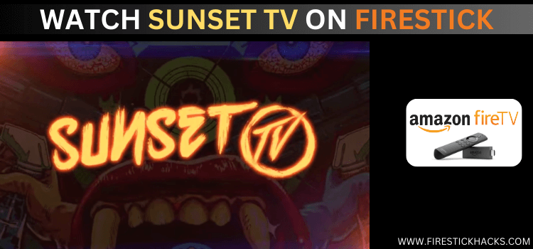 WATCH-SUNSET-TV-ON-FIRESTICK