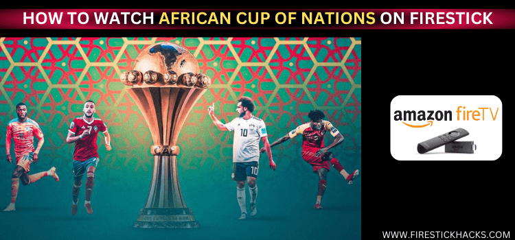 WATCH-AFRICAN-CUP-OF-NATIONS-ON-FIRESTICK