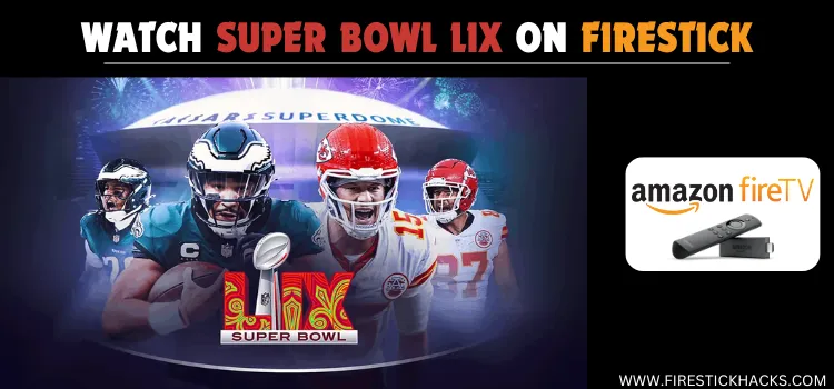 WATCH-SUPER-BOWL-LIX-ON-FIRESTICK