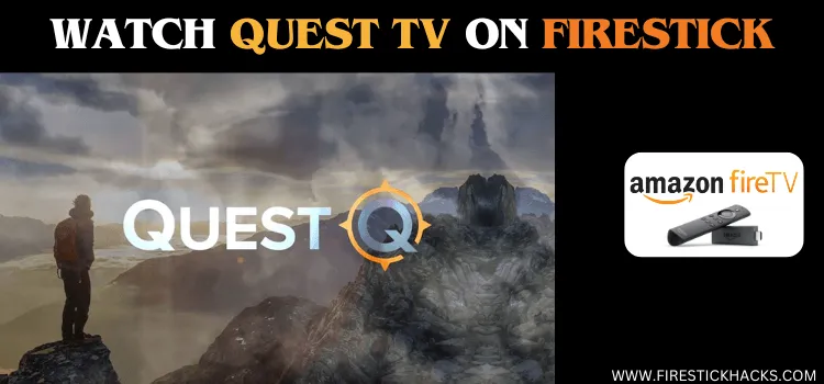 INSTALL-AND-WATCH-QUEST-TV-ON-FIRESTICK