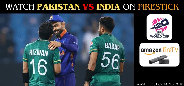 WATCH-PAKISTAN-VS-INDIA-ON-FIRESTICK
