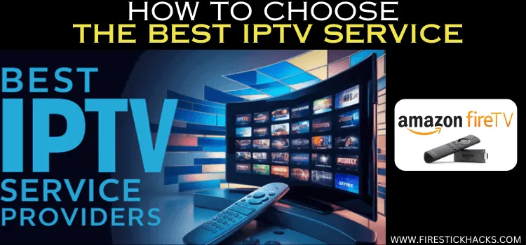 HOW-TO-CHOOSE-THE-BEST-IPTV-SERVICE-1