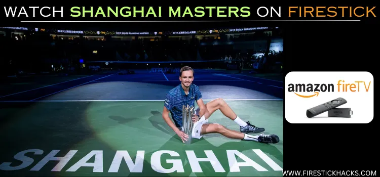 WATCH-SHANGHAI-MASTERS-ON-FIRESTICK