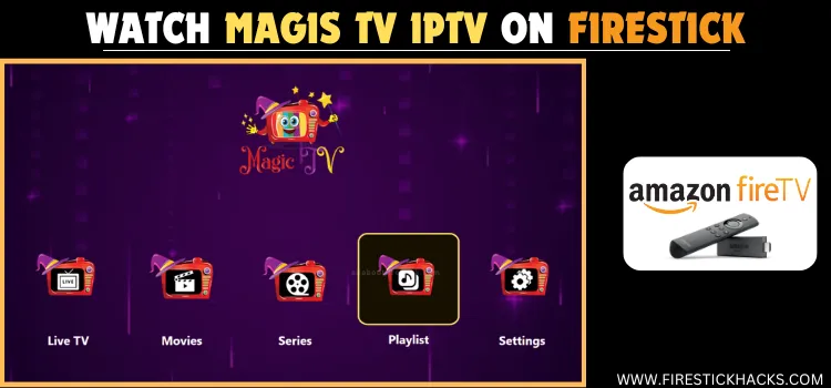 INSTALL-AND-WATCH-MAGIS-TV-IPTV-ON-FIRESTICK