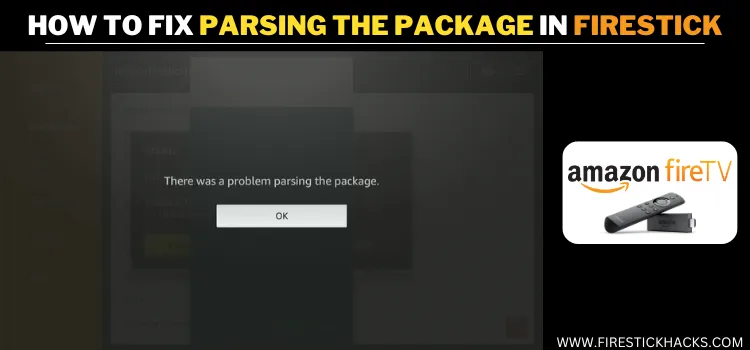 FIX-PARSING-THE-PACKAGE-IN-FIRESTICK