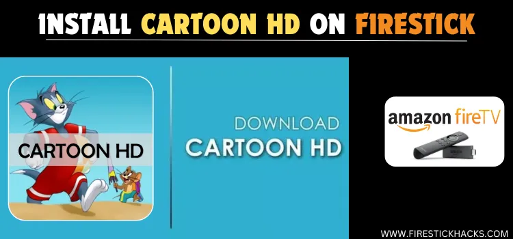 INSTALL-CARTOON-HD-ON-FIRESTICK