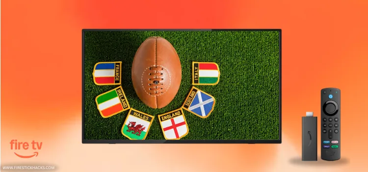 WATCH-RUGBY-SIX-NATIONS-CHAMPIONSHIP-ON-FIRESTICK