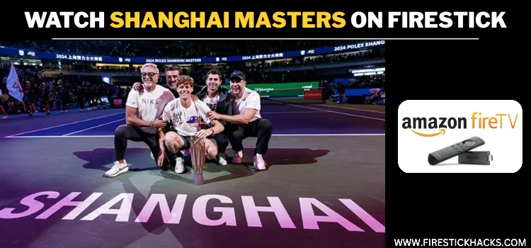 WATCH-SHANGHAI-MASTERS-ON-FIRESTICK