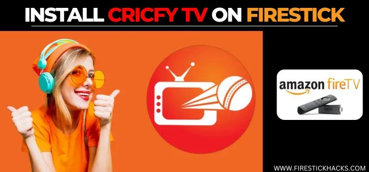 INSTALL-CRICFY-TV-ON-FIRESTICK