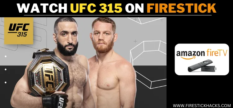 WATCH-UFC-315-ON-FIRESTICK