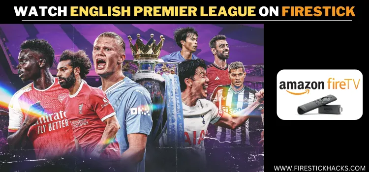 WATCH-ENGLISH-PREMIER-LEAGUE-ON-FIRESTICK