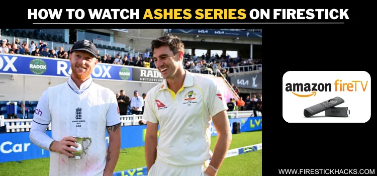 WATCH-ASHES-SERIES-ON-FIRESTICK